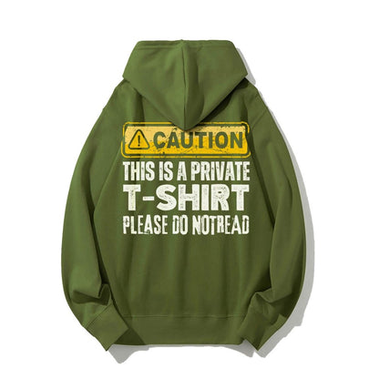This Is A Private T-shirt Please Do Not Read Printed Back Unisex Cotton Hoodie