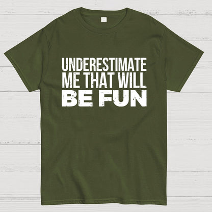 Understand Me That Will Be Fun Geek T-Shirt