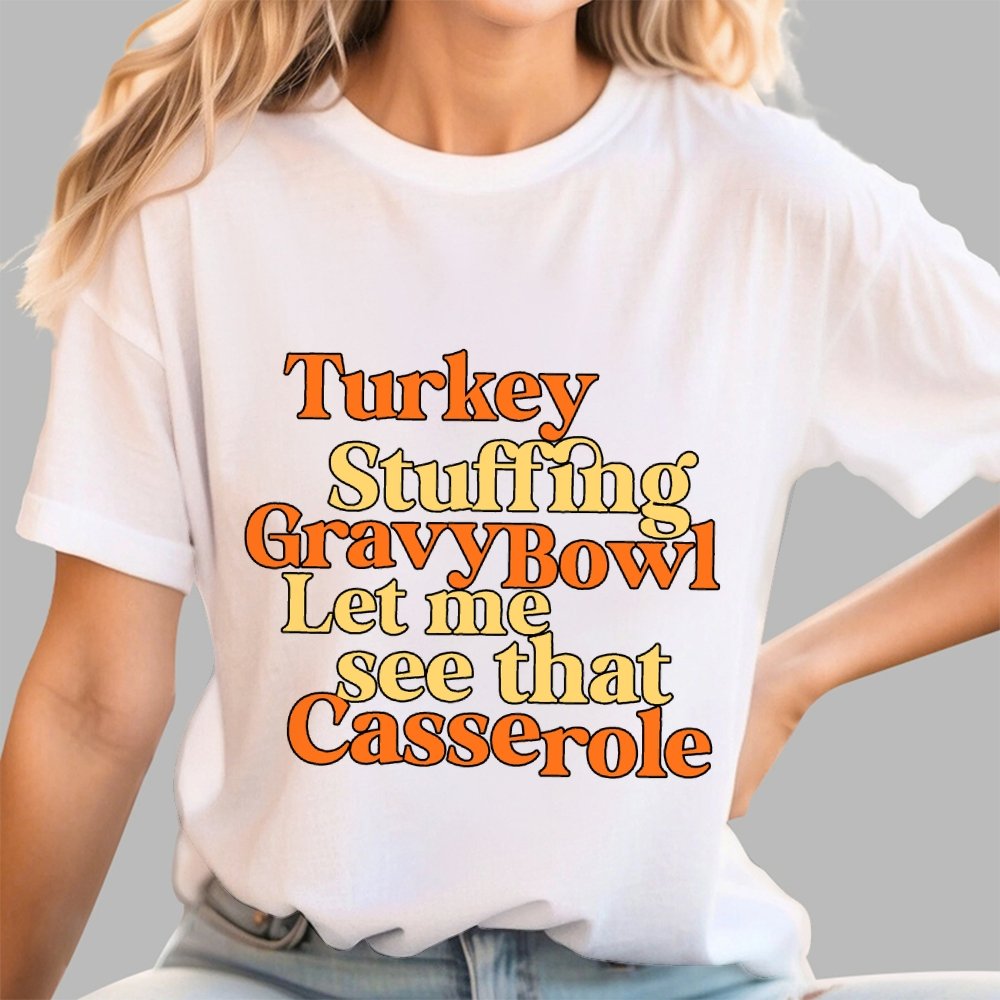 Turkey Stuffing Gravy Bowl Let Me See That Casserole Geek T-Shirt