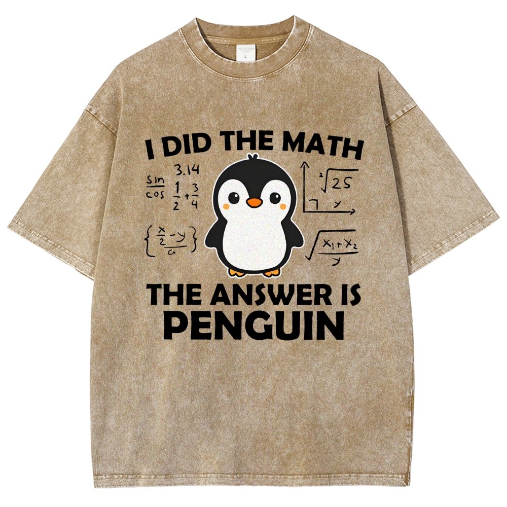 I Did The Math The Answer Is Penguin Vintage Distressed T-shirt