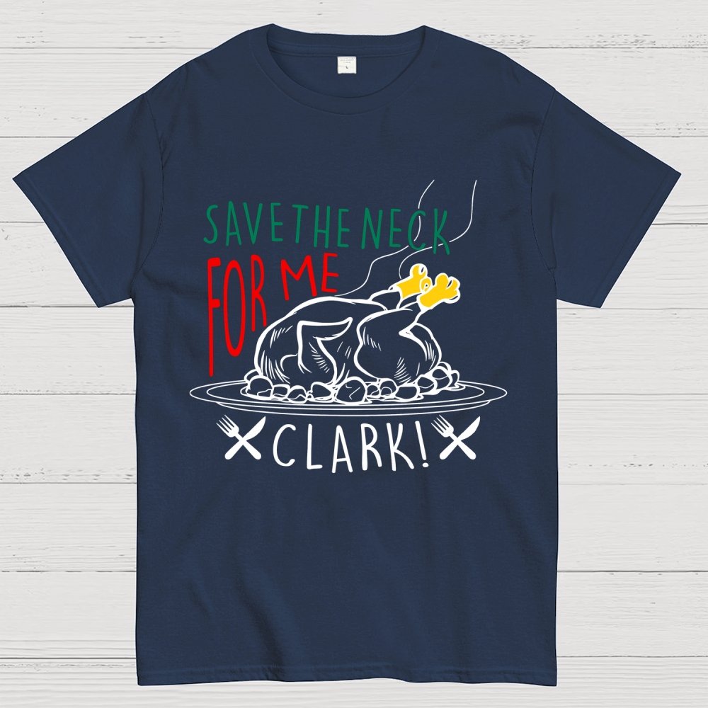 Save The Neck For Me Buddy Geek T-Shirt