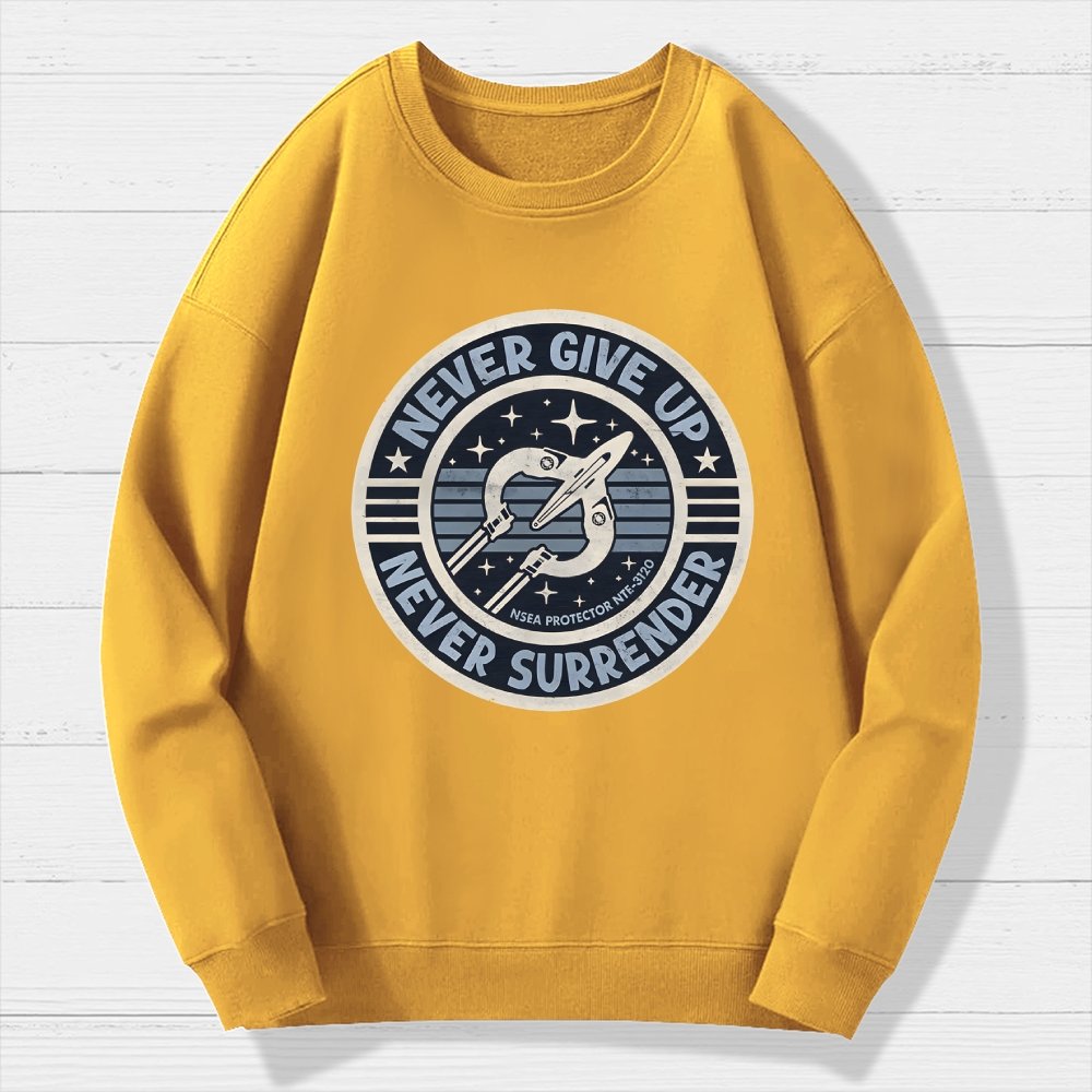 Never Give Up Never Surrender Geek Cotton Sweatshirt