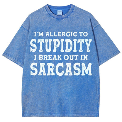 I'm Allergic To Stupidity I Break Out In Sarcasm Vintage Distressed T-shirt