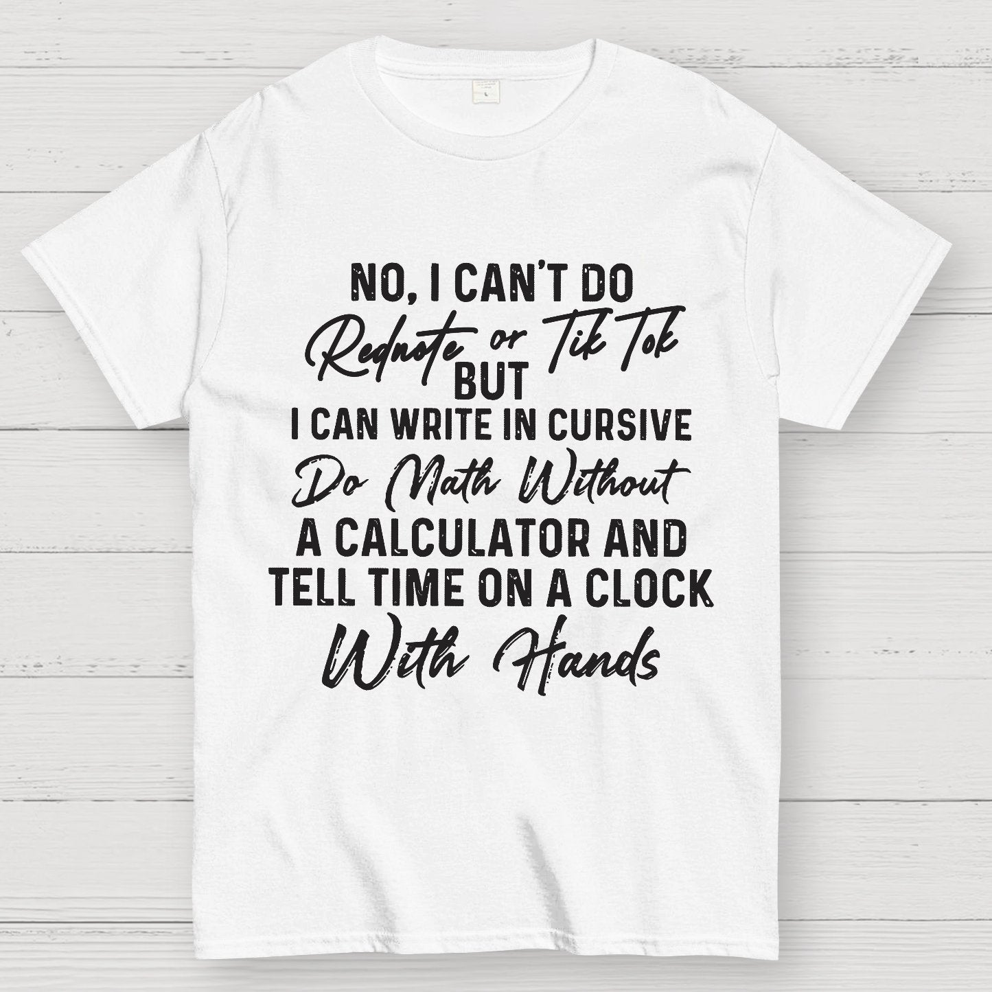 No I Can't Do Rednote Or TikTok  Geek T-Shirt