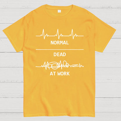 Normal Dead At Work Geeky T-Shirt