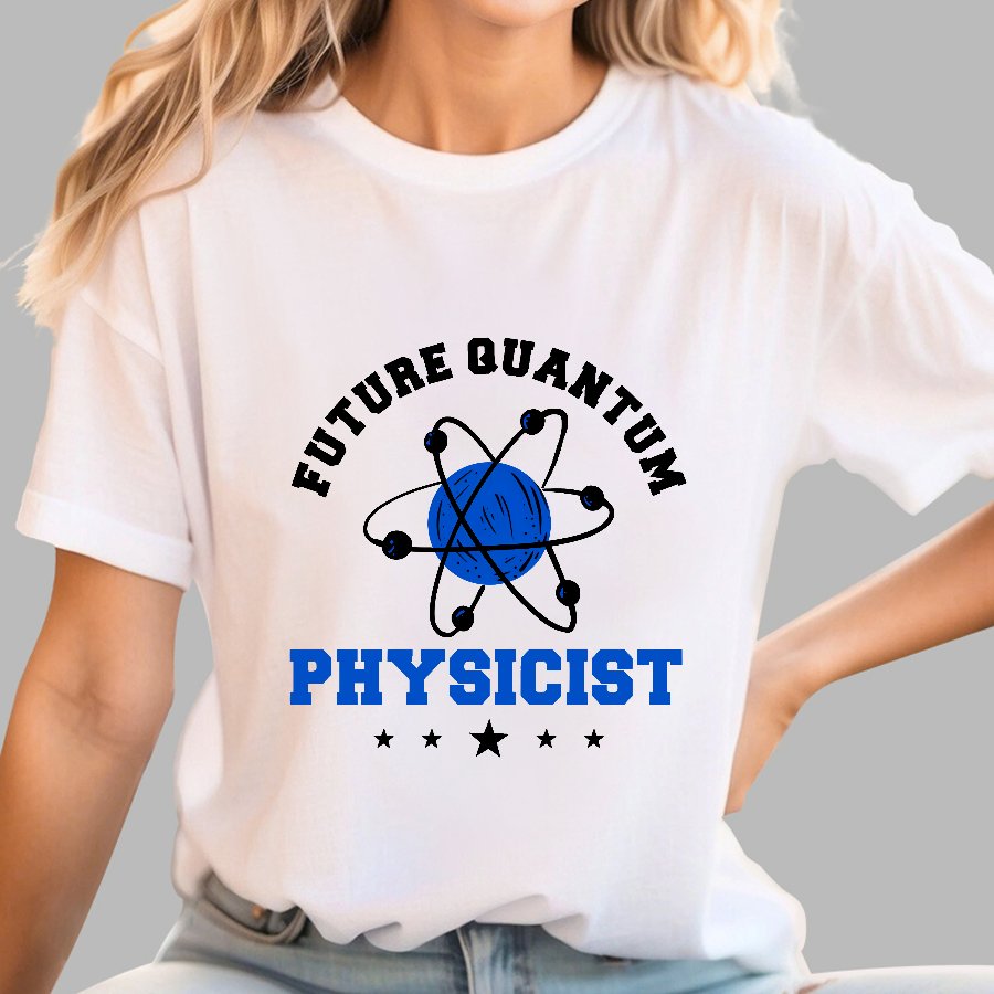 Future Quantum Physicist Geek T-Shirt