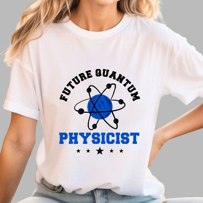 Future Quantum Physicist Geek T-Shirt