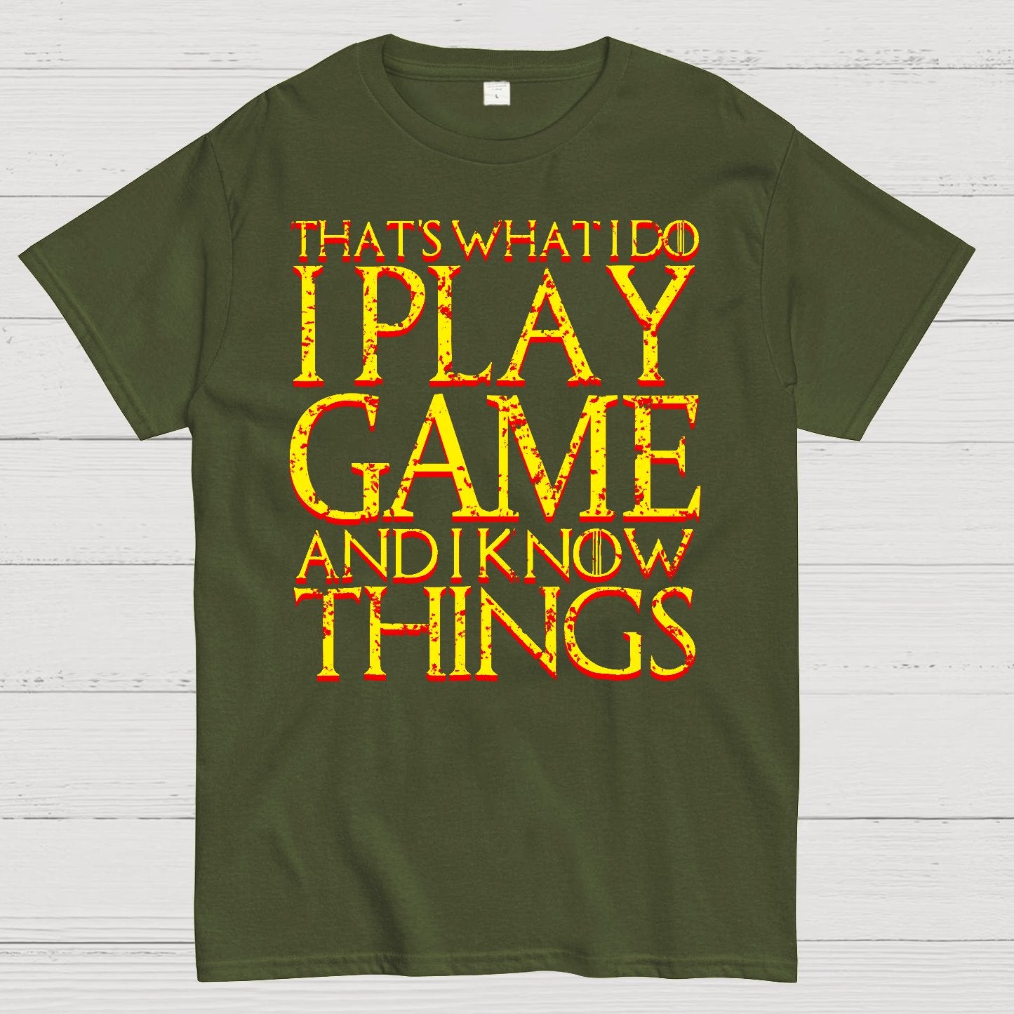 That's What I Do I Play Game And I Know Things Geek T-Shirt