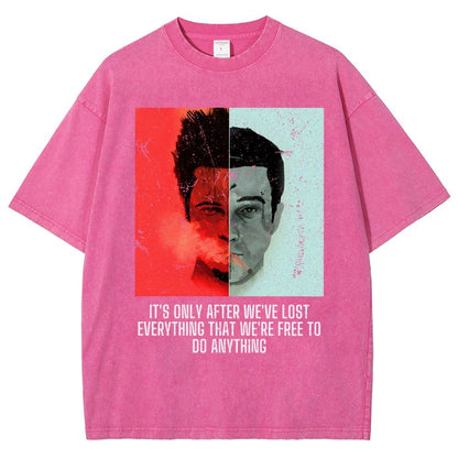 It's Only After We Ve Lost Everything That Were Free To Do Anything Vintage Distressed T-shirt