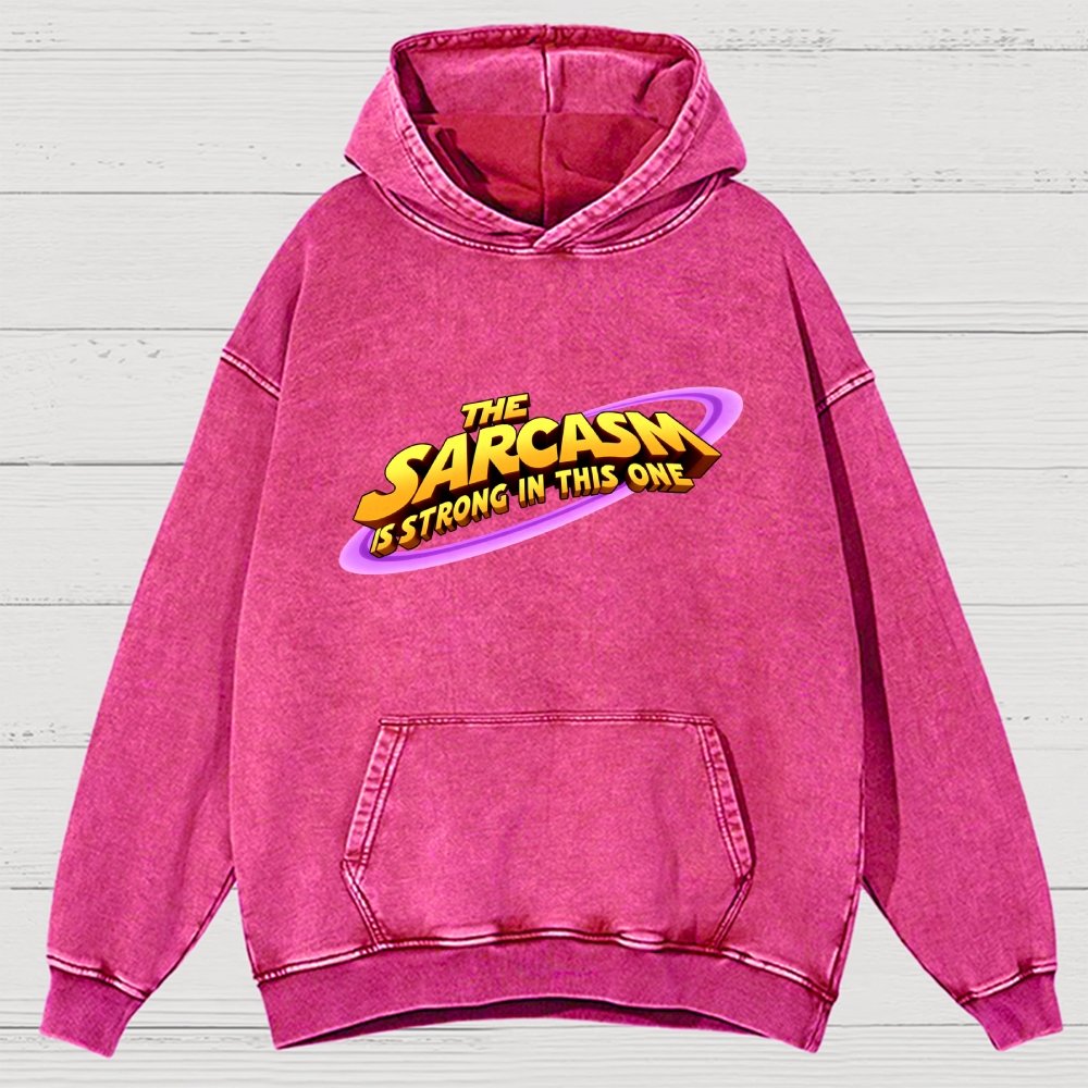 The Sarcasm Is Strong With This One Vintage Distressed Hoodie