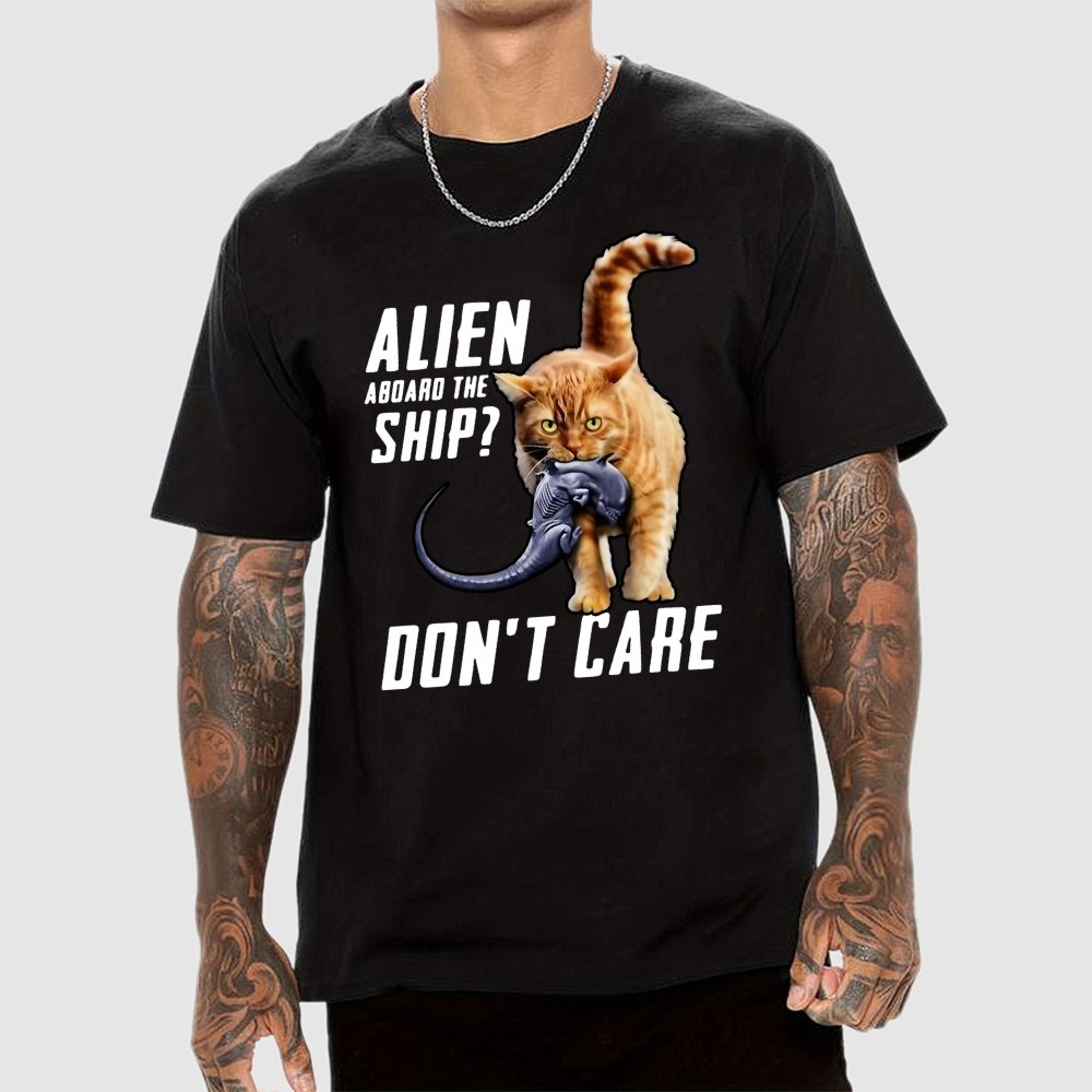 Top Cat Alien Aboard The Ship Don’t Care Geek T-Shirt