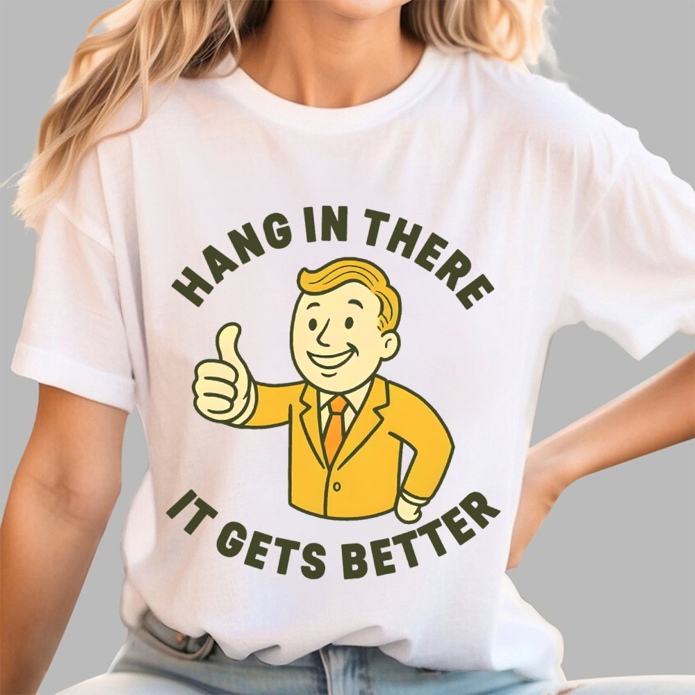 Hang in There It Gets Better  Retro 1950s Dark Humor Geek T-Shirt