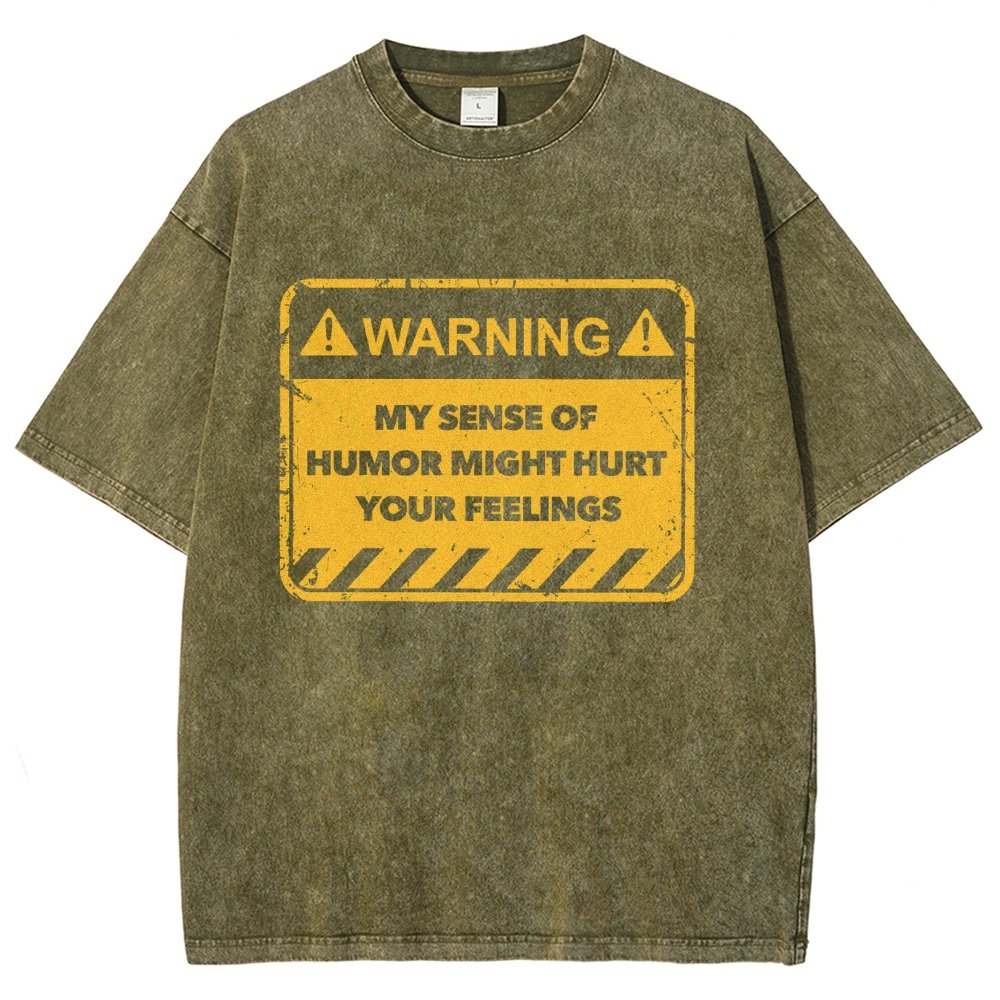 Warning My Sense Of Humor Might Hurt Your Feelings Vintage Distressed T-shirt