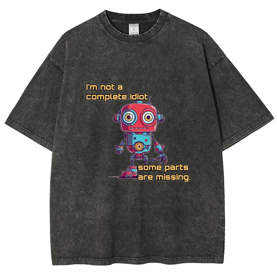 I'm Not A Complete Idiot, Some Parts Are Missing Vintage Distressed T-shirt