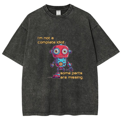 I'm Not A Complete Idiot, Some Parts Are Missing Vintage Distressed T-shirt