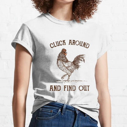 Cluck Around And Find Out Geeky T-Shirt