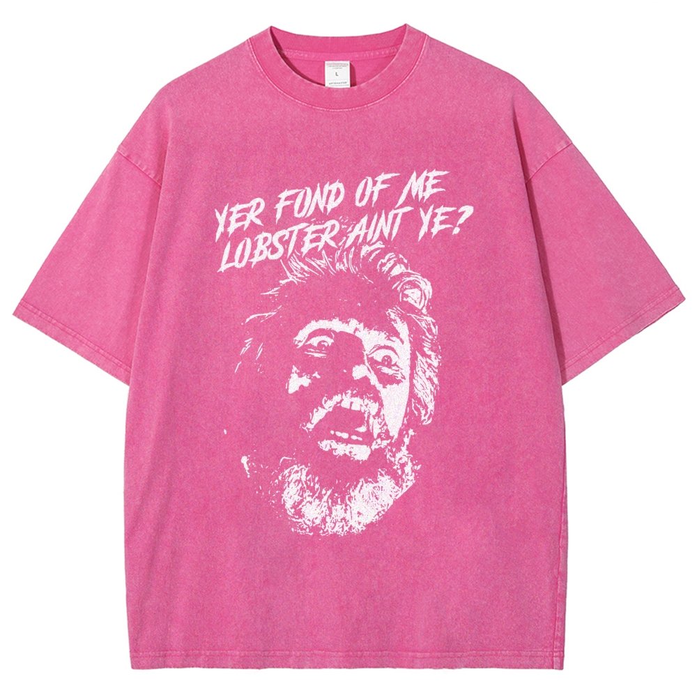 Yer Fond of Me Lobster ain’t Ye Vintage Distressed T-shirt