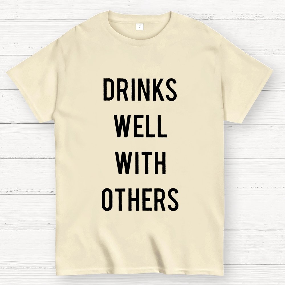 Drinks Well With Others Geek T-Shirt