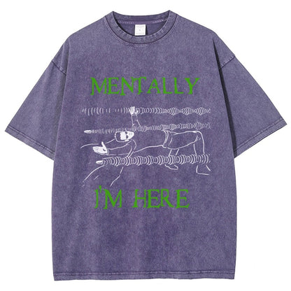 Mentally I’m Here – The Simulation Vintage Distressed T-shirt