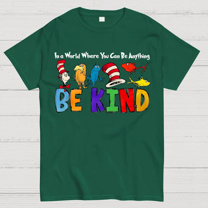 In a World Where You Can Be Anything Be Kind Nerd Geek T-Shirt