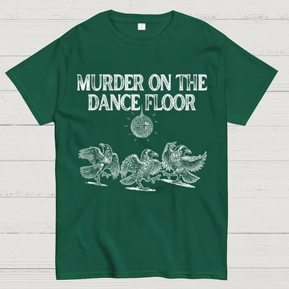 Murder on the Dance Floor Funny Geek T-Shirt
