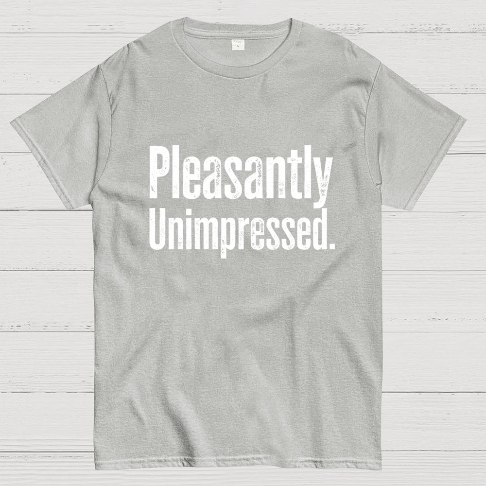 Pleasantly Unimpressed. Geek T-Shirt
