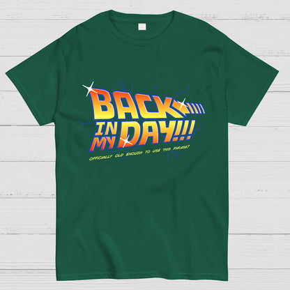 Back in my day! Geek T-Shirt