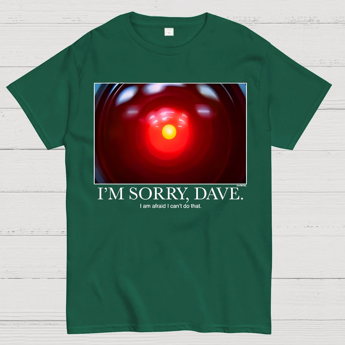 I'm Sorry Dave. I'm Afraid I Can't Do That Geek T-Shirt