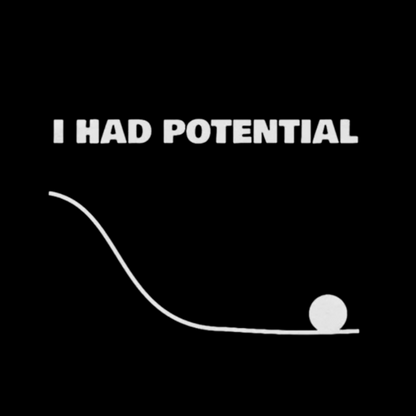 I Had Potential Geek Science T-Shirt