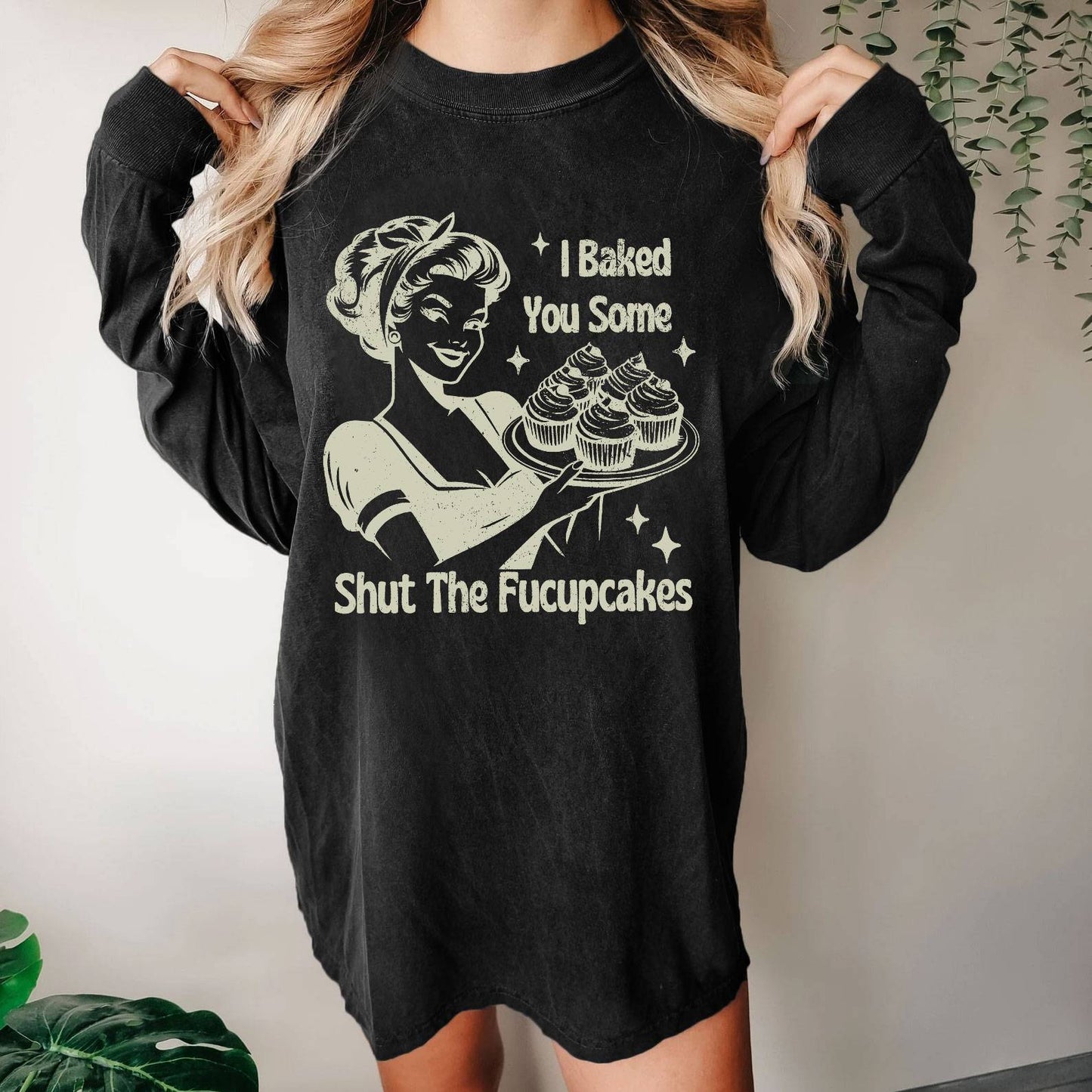 Shut The Fucupcakes Washed Long Sleeve Tee