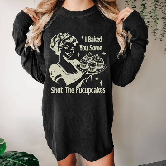 Shut The Fucupcakes Washed Long Sleeve Tee
