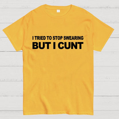 I've Tried To Stop Swearing But I Cunt Sunset  Geek T-Shirt