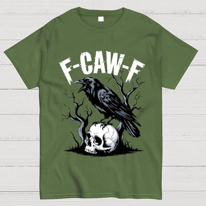 F-Caw-F , Funny Raven Design Geek T-Shirt