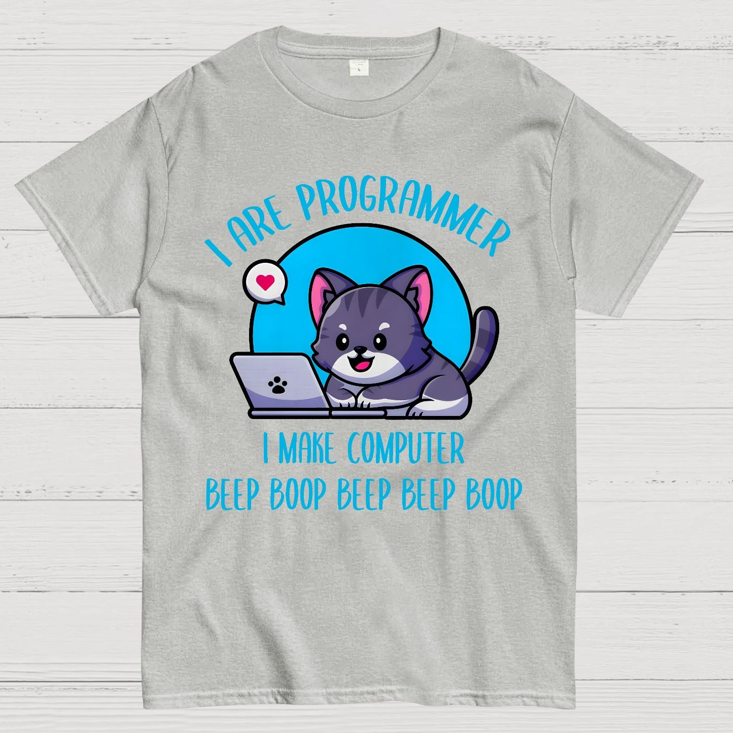 I Are Programmer I Make Computer Beep Geek T-Shirt