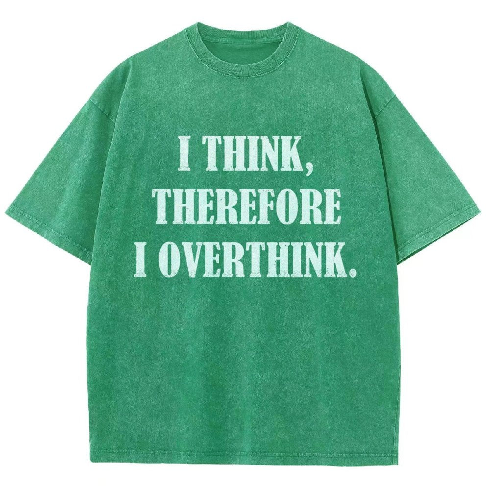 I Think Therefore I OverthinkVintage Distressed T-shirt