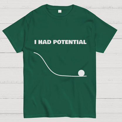 I Had Potential Geek Science T-Shirt
