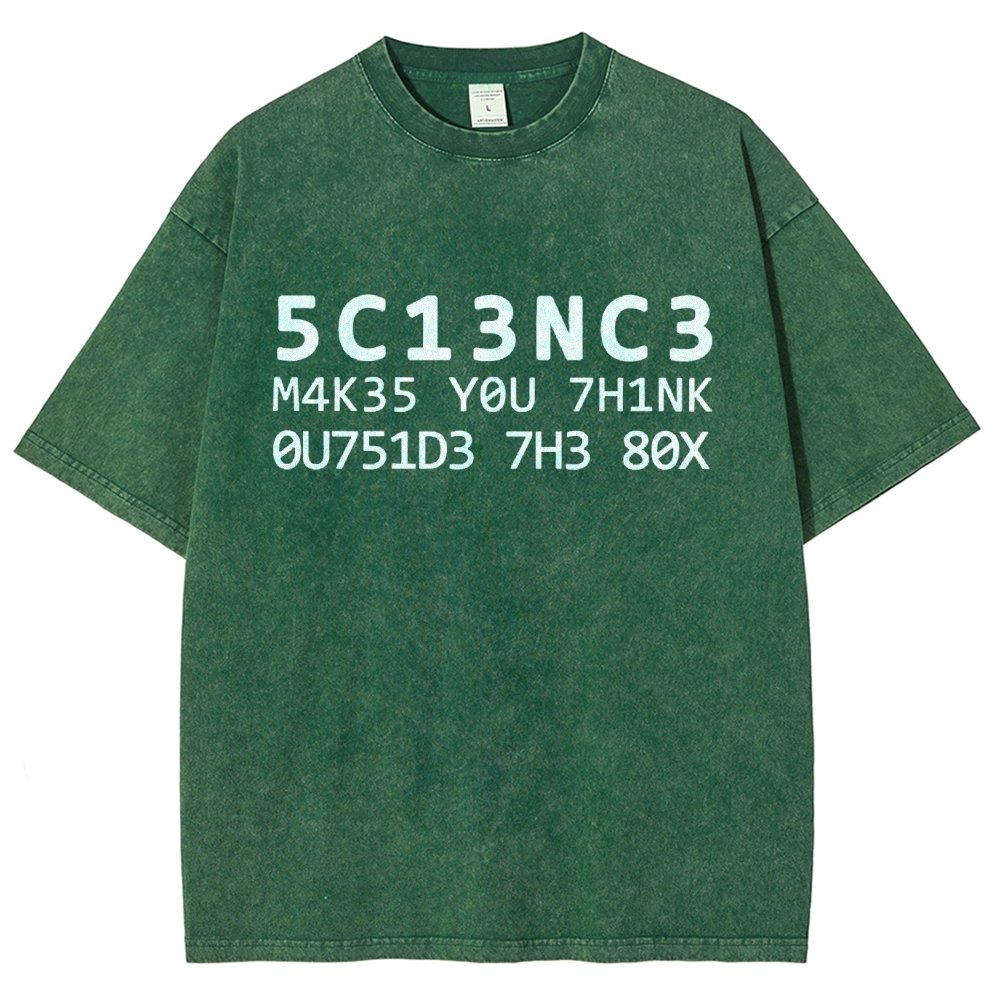 Funny Word 5C13NC3 M4K35 YOU 7H1NK Vintage Distressed T-shirt