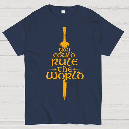 You Could Rule the World Geek T-Shirt