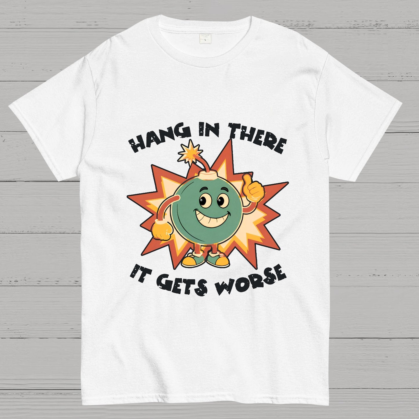 Funny Bomb Hang In There Sarcasm Geek T-Shirt