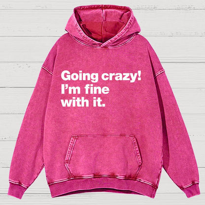 Going Crazy! I'm Fine With It Vintage Distressed Hoodie