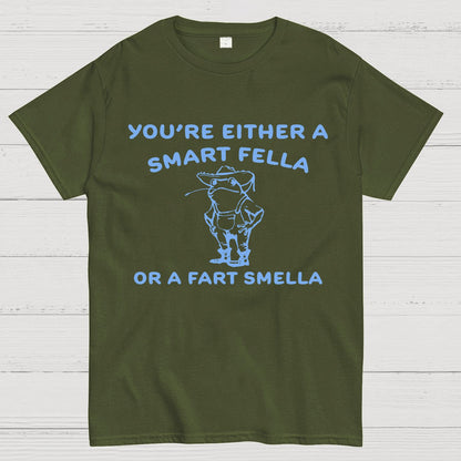 Are You A Smart Fella Or Fart Smella? Geek T-Shirt