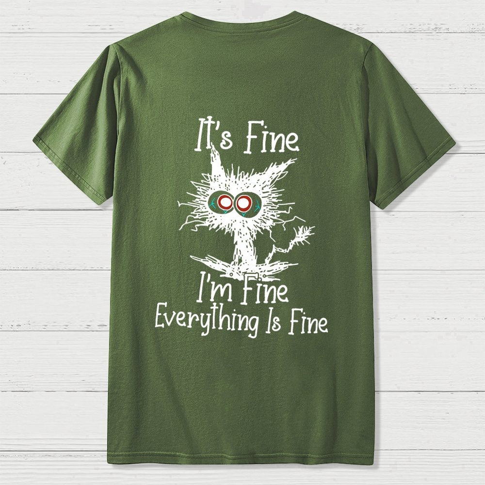 Funny Cat I Am Fine  Back Printing Geek T-Shirt