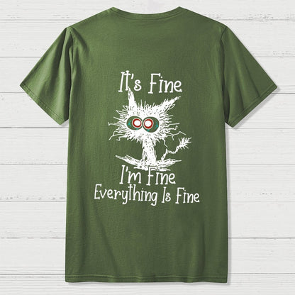 Funny Cat I Am Fine  Back Printing Geek T-Shirt