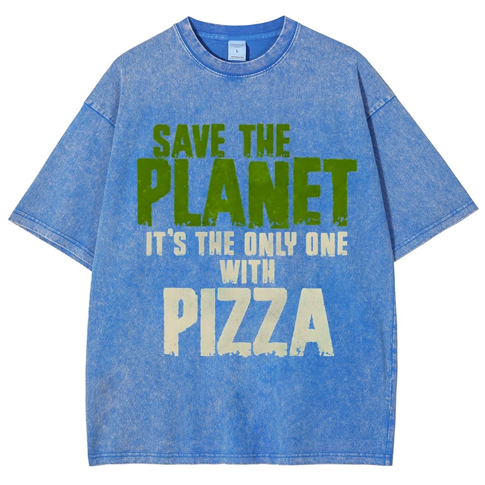 Save The Planet It's The Only One Pizza Vintage Distressed T-shirt