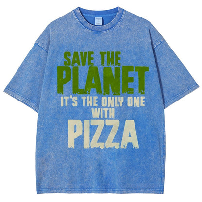 Save The Planet It's The Only One Pizza Vintage Distressed T-shirt