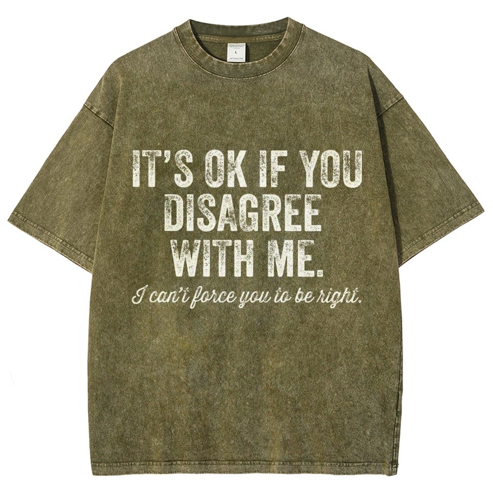 OK If You Disagree Funny Sarcasm Vintage Distressed T-shirt