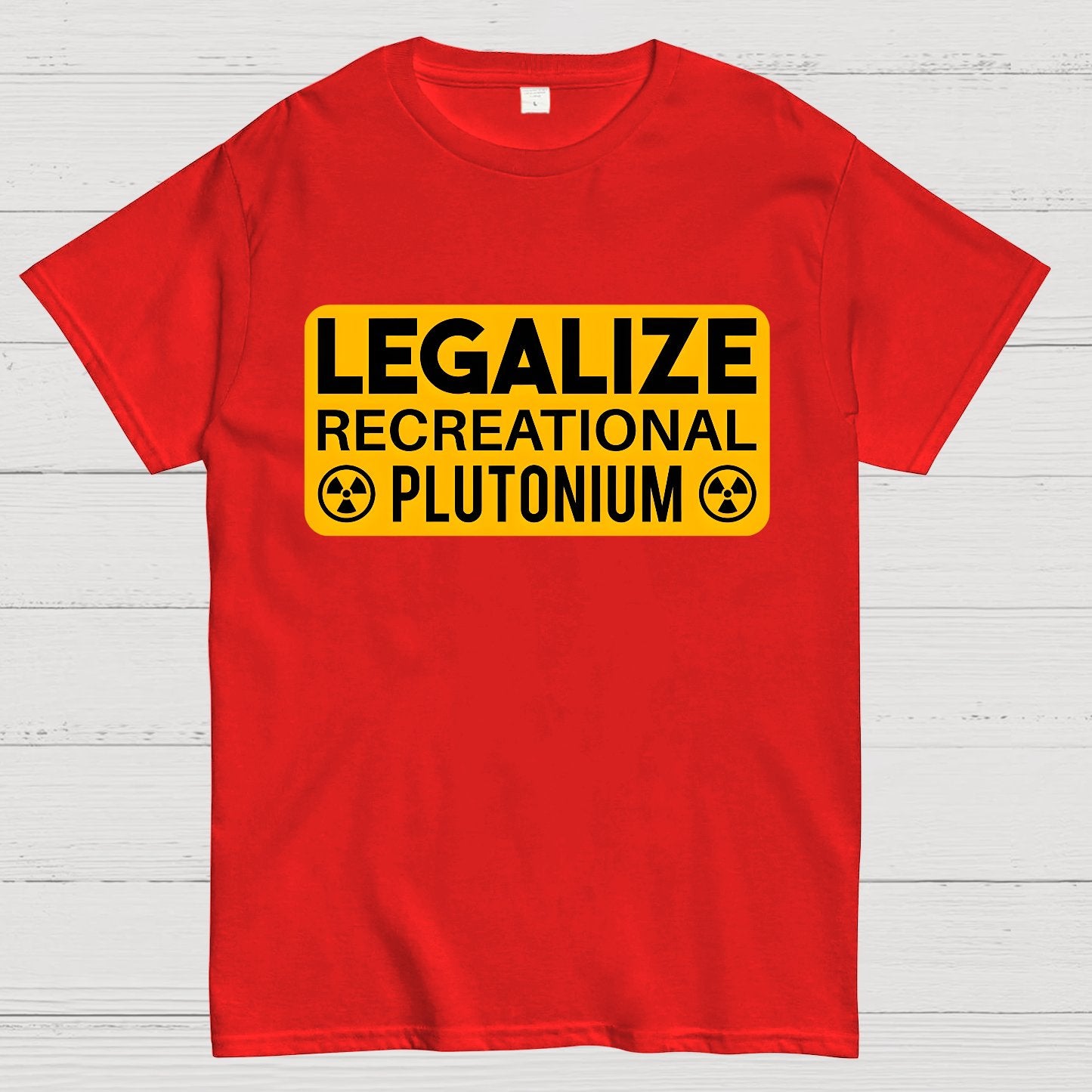 Legalize Recreational Plutonium Geek T-Shirt
