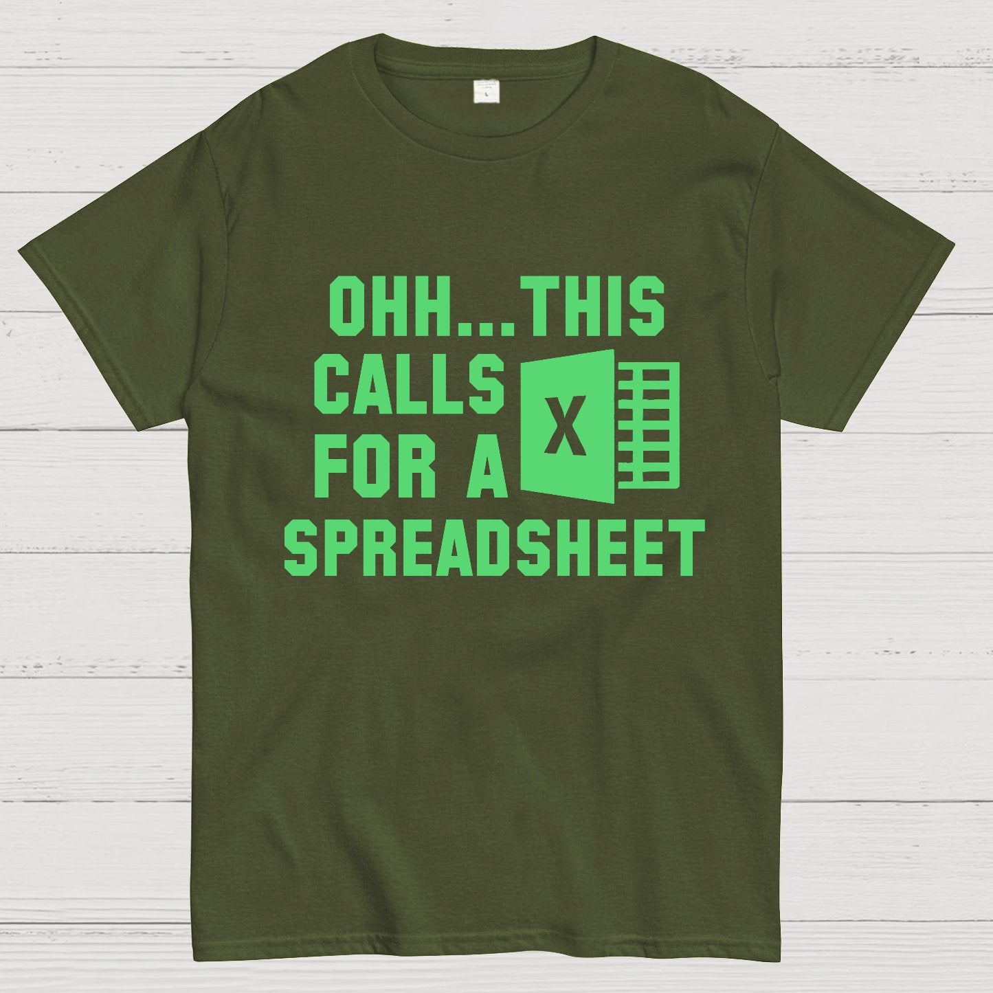 Ohh...This Calls for a Spreadsheet  Geek T-Shirt