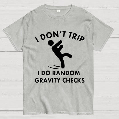 Random Gravity Checks Funny Geek T-Shirt
