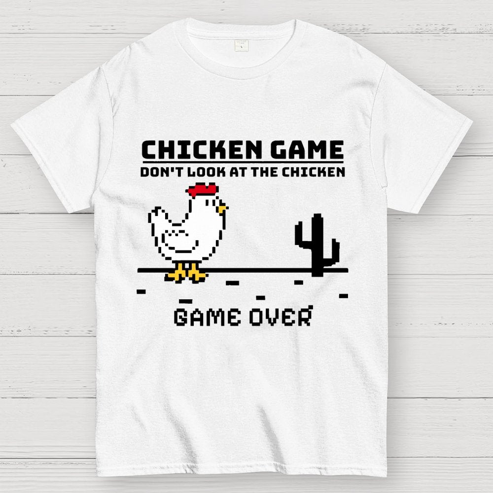 Chicken Game - Don’t Look At The Chicken Geek T-Shirt